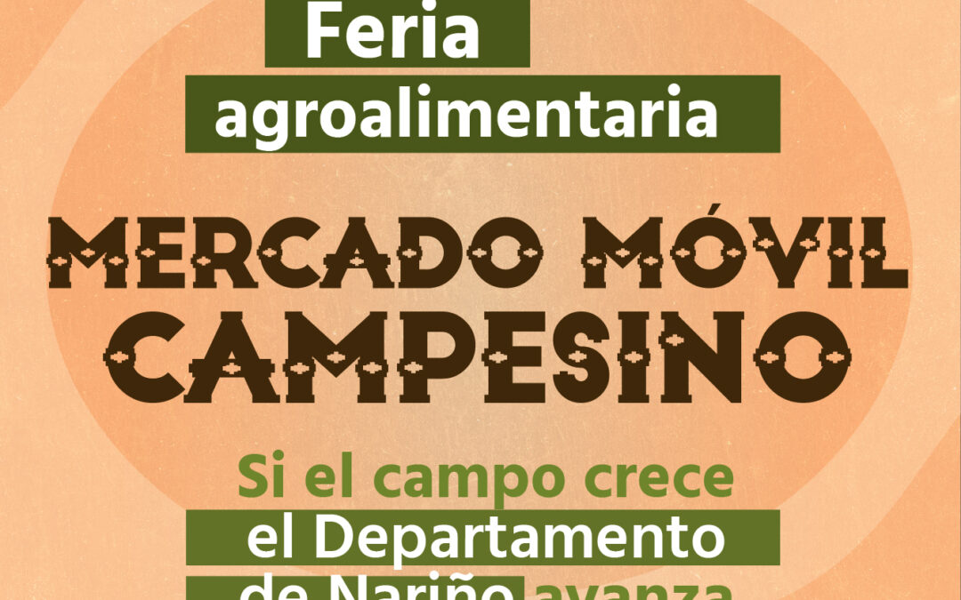 FERIA AGROALIMENTARIA  – MERCADOS MOVILES CAMPESINOS.