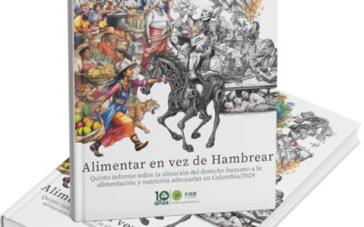 FIAN Colombia hace entrega de su Quinto Informe sobre la situación del derecho humano a la alimentación y nutrición adecuadas en Colombia/2024