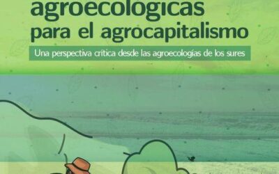 Utopías agroecológicas para el agrocapitalismo
